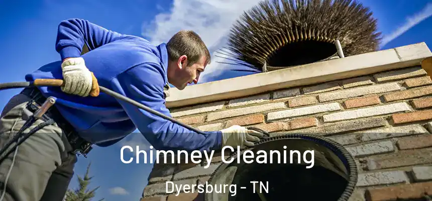  Chimney Cleaning Dyersburg - TN